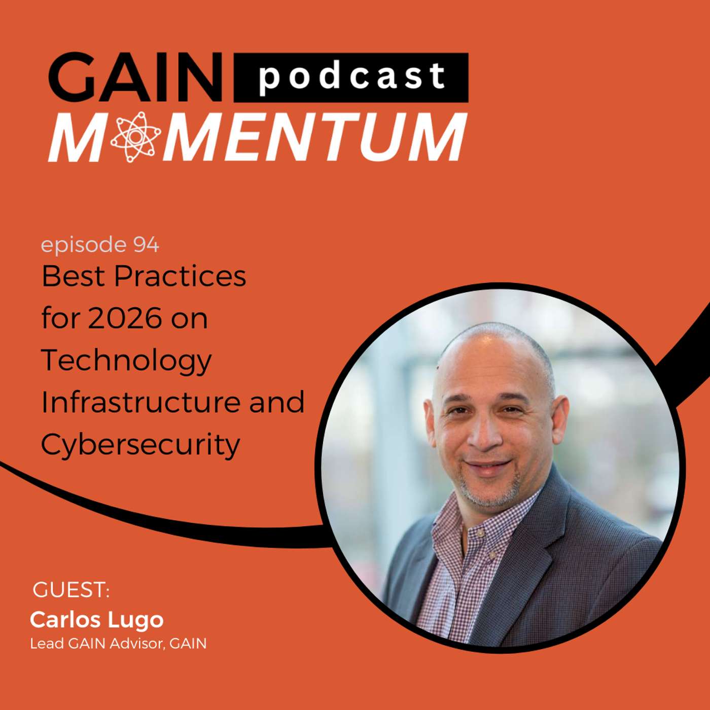 Best Practices for 2026 on Technology Infrastructure and Cybersecurity | with Carlos Lugo