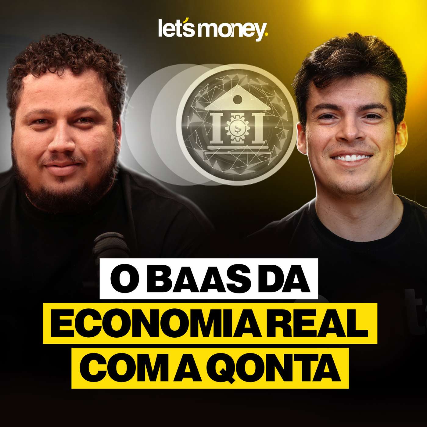 O BAAS DA ECONOMIA REAL COM A QONTA - LET’S MONEY - #073