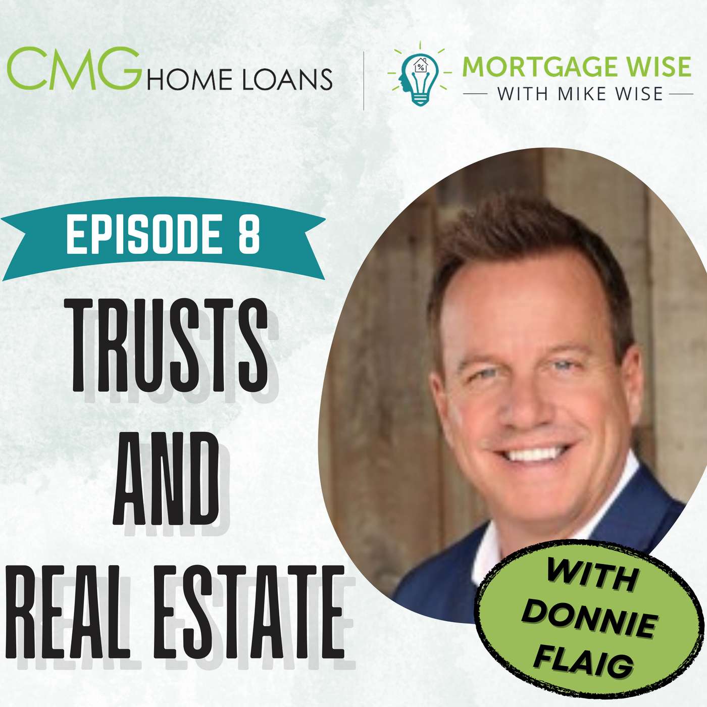 Trusts and Real Estate w/ Donnie Flaig :: Ep. 8 Mortgage Wise with Mike Wise episode artwork
