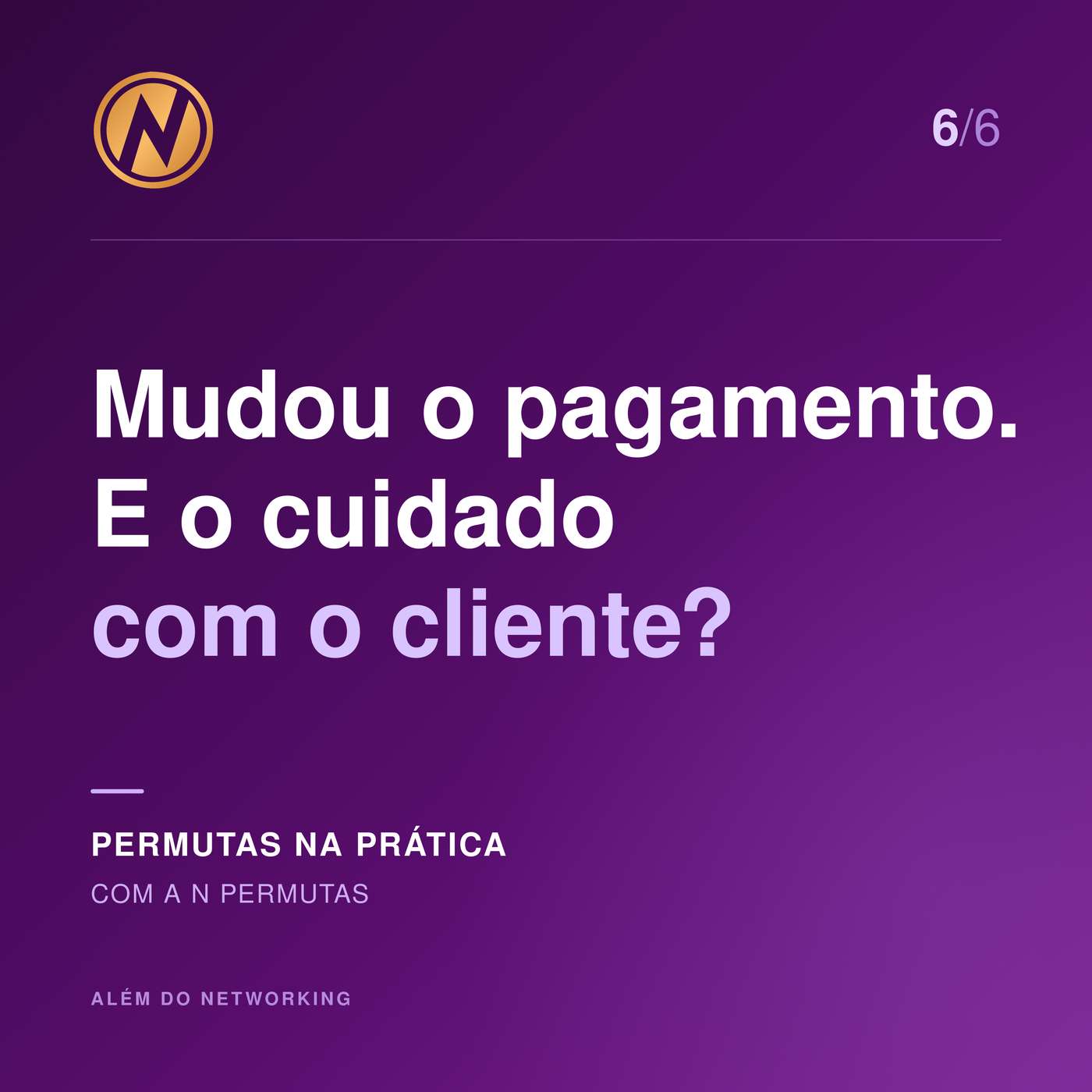Mudou o pagamento. E o cuidado com o cliente? episode artwork