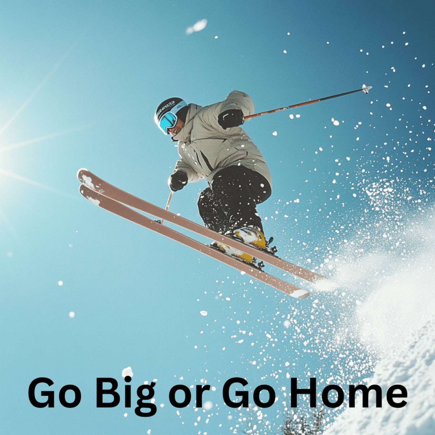 Day 83 - Go Big or Go Home episode artwork
