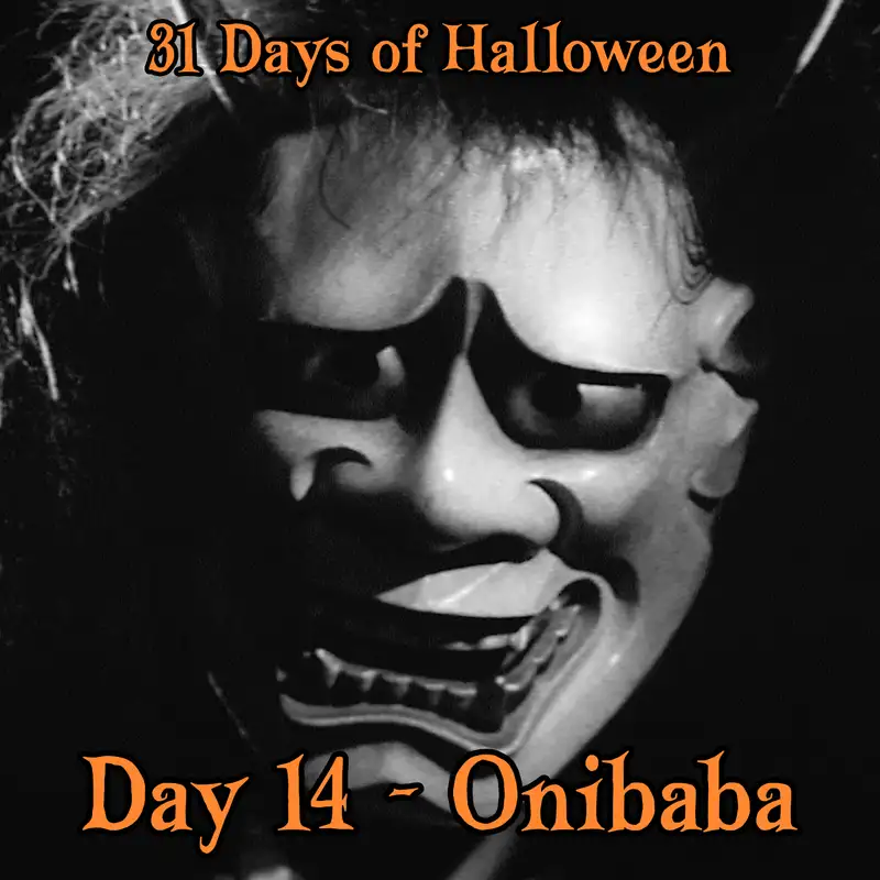 Legion Podcasts 31 Days of Halloween: Day 14 – Onibaba