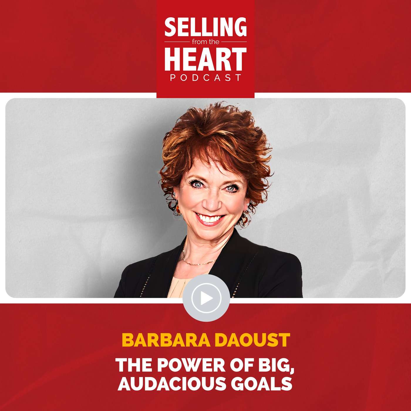 The Power of Big, Audacious Goals featuring Barbara Daoust