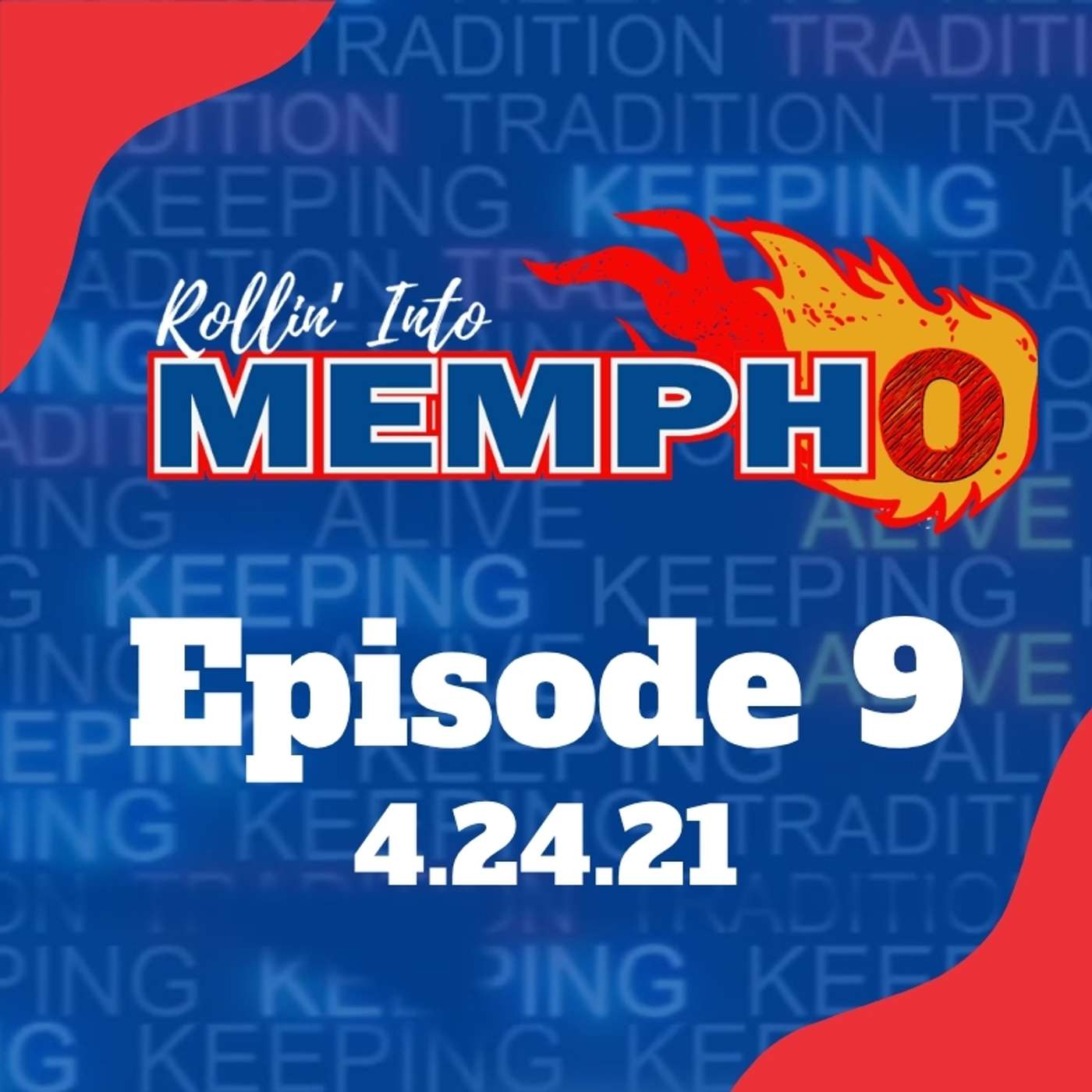 Rollin' Into Mempho Episode #9: 4/24/21 episode artwork