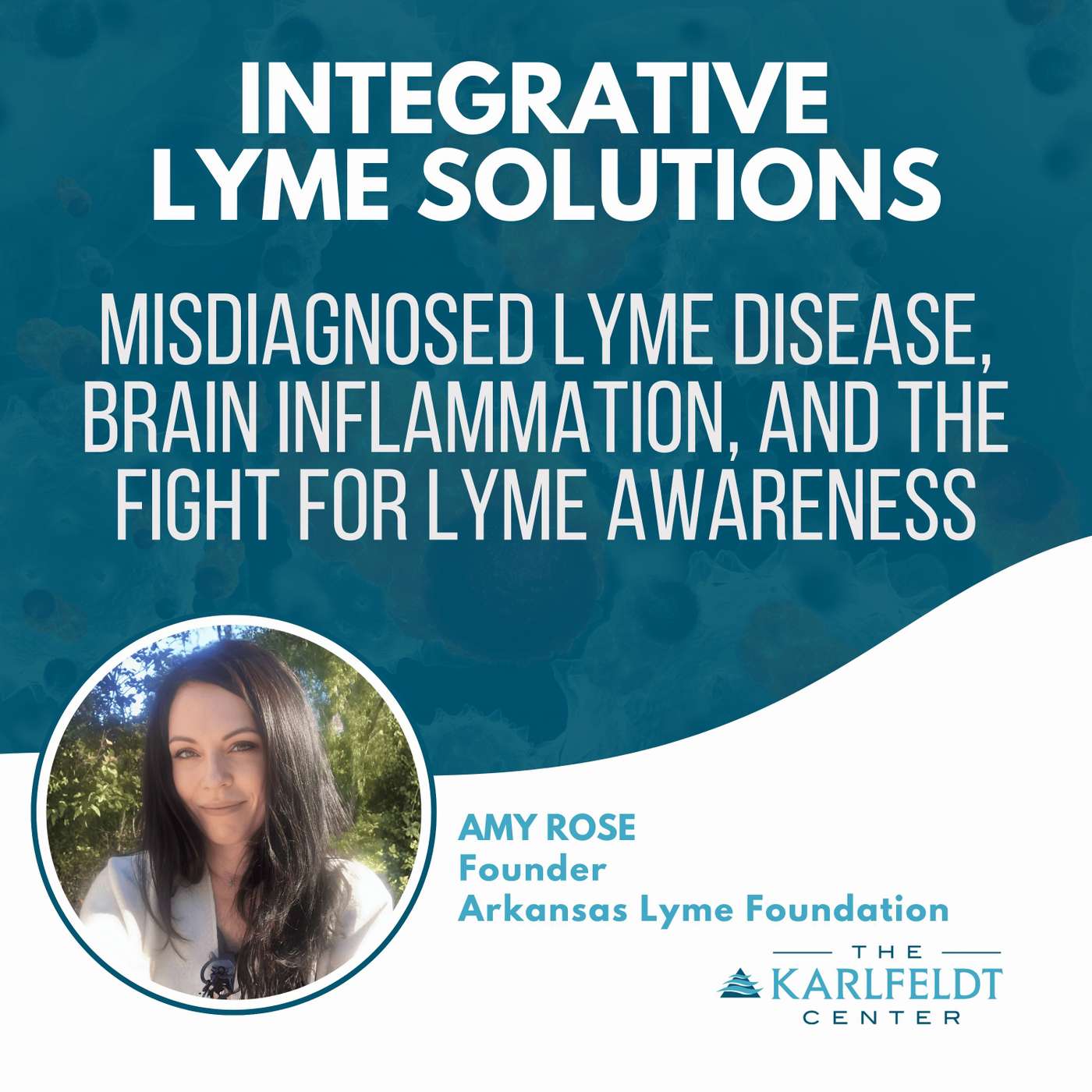 Amy Rose - Misdiagnosed Lyme Disease, Brain Inflammation, and the Fight for Lyme Awareness episode artwork