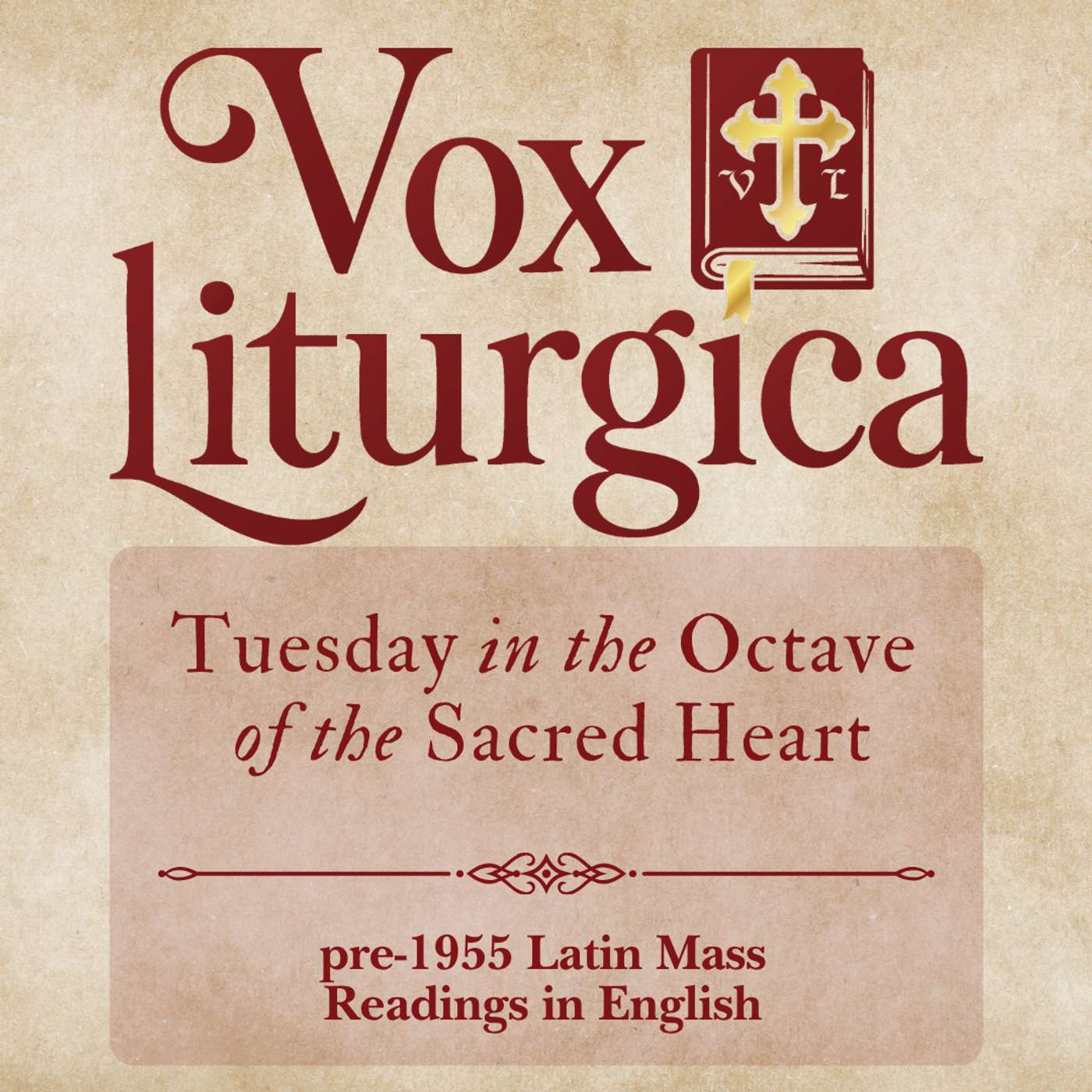 Tuesday in the Octave of the Sacred Heart | pre-1955 Missal | Latin Mass Readings | 6/16/2026 episode artwork
