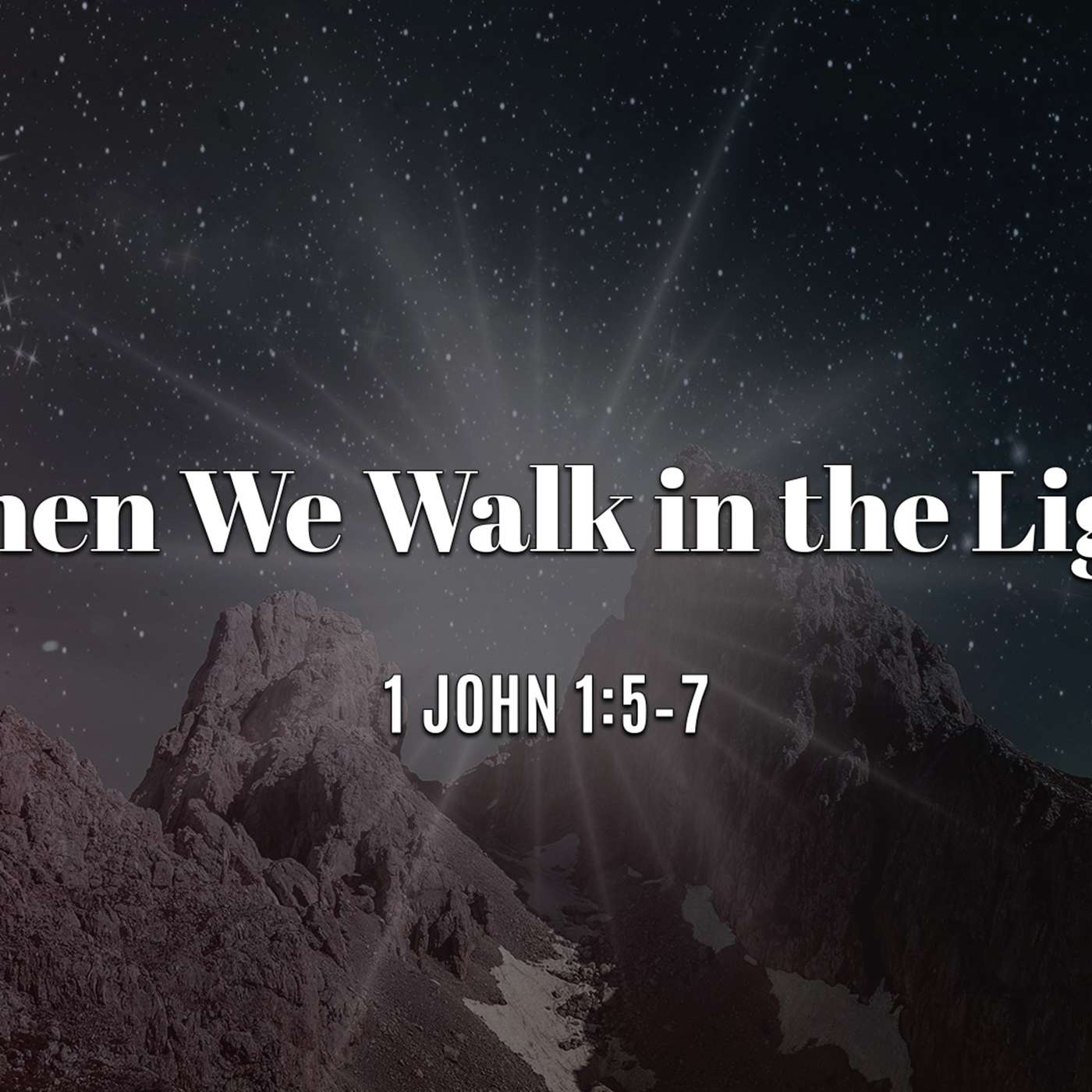 When We Walk in the Light | 11/16/25 Morning Service