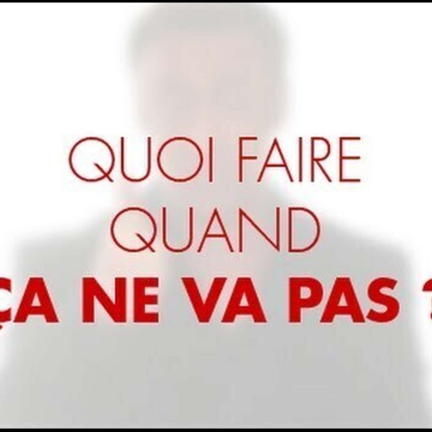 CAPSULE DU MARDI: 3 questions à se poser quand ça ne va pas episode artwork