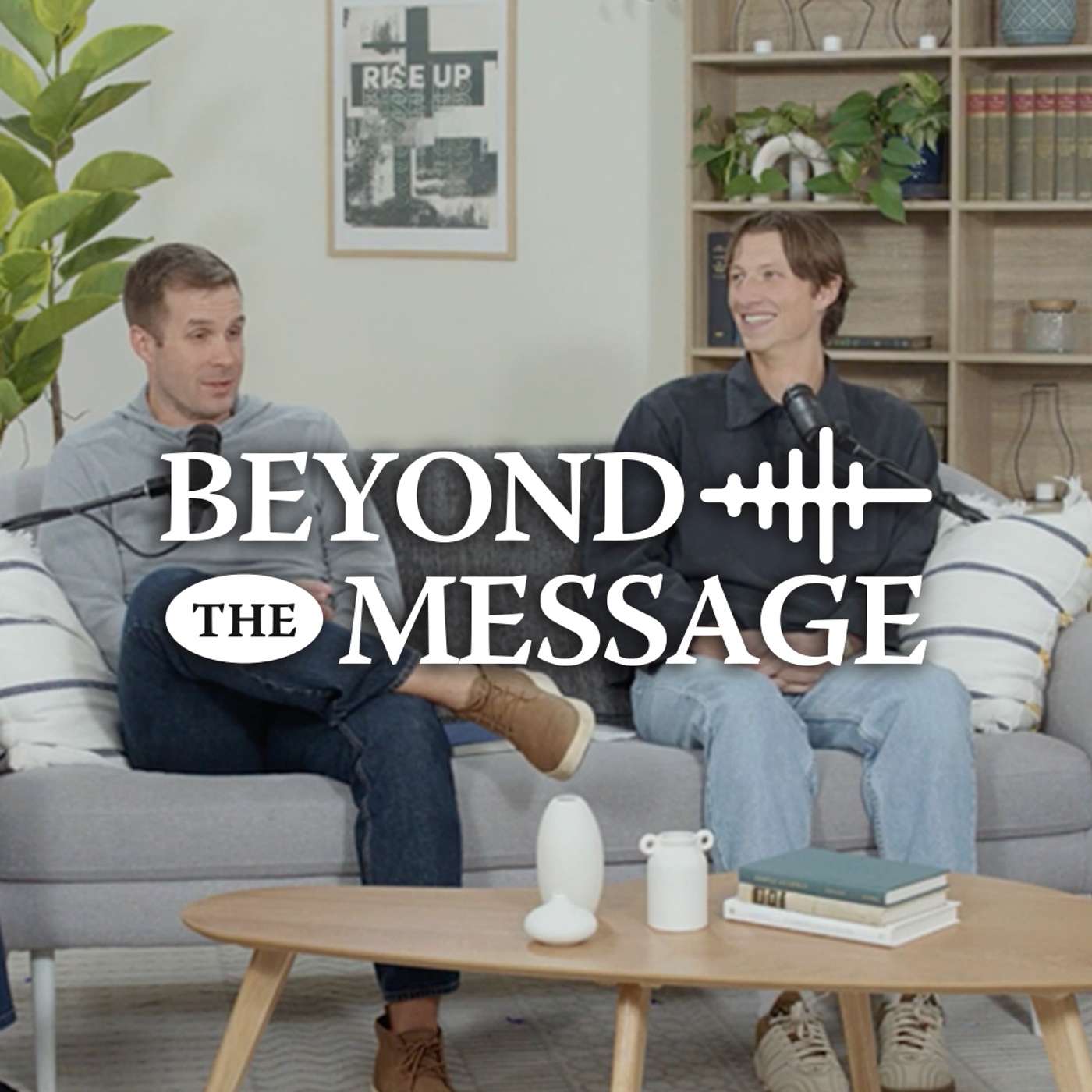 Beyond the Message — Rise Up | Rise Up for God's Glory
