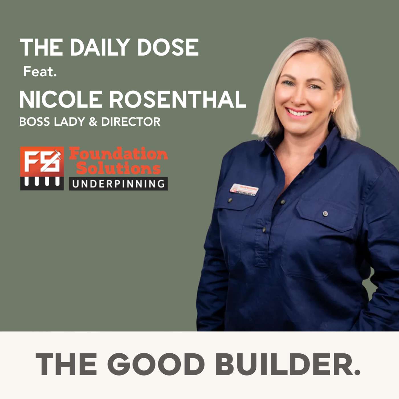 The Daily Dose #272 | What Builders Don't Know About Underpinning | Nicole Rosenthal, Foundation Solutions