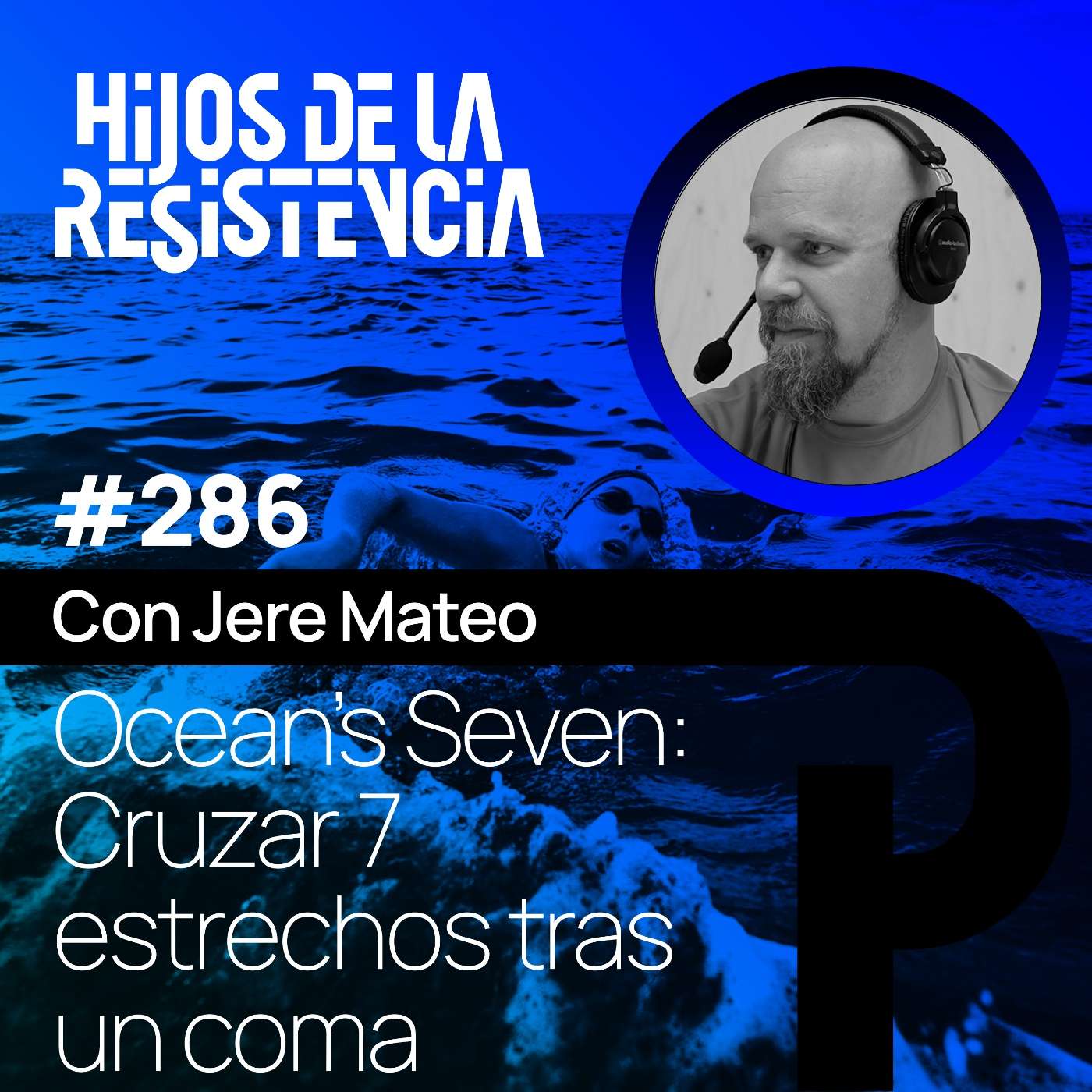 #286 De estar en coma al Ocean’s Seven. Con Jere Mateo #286 De estar en coma al Ocean’s Seven. Con Jere Mateo