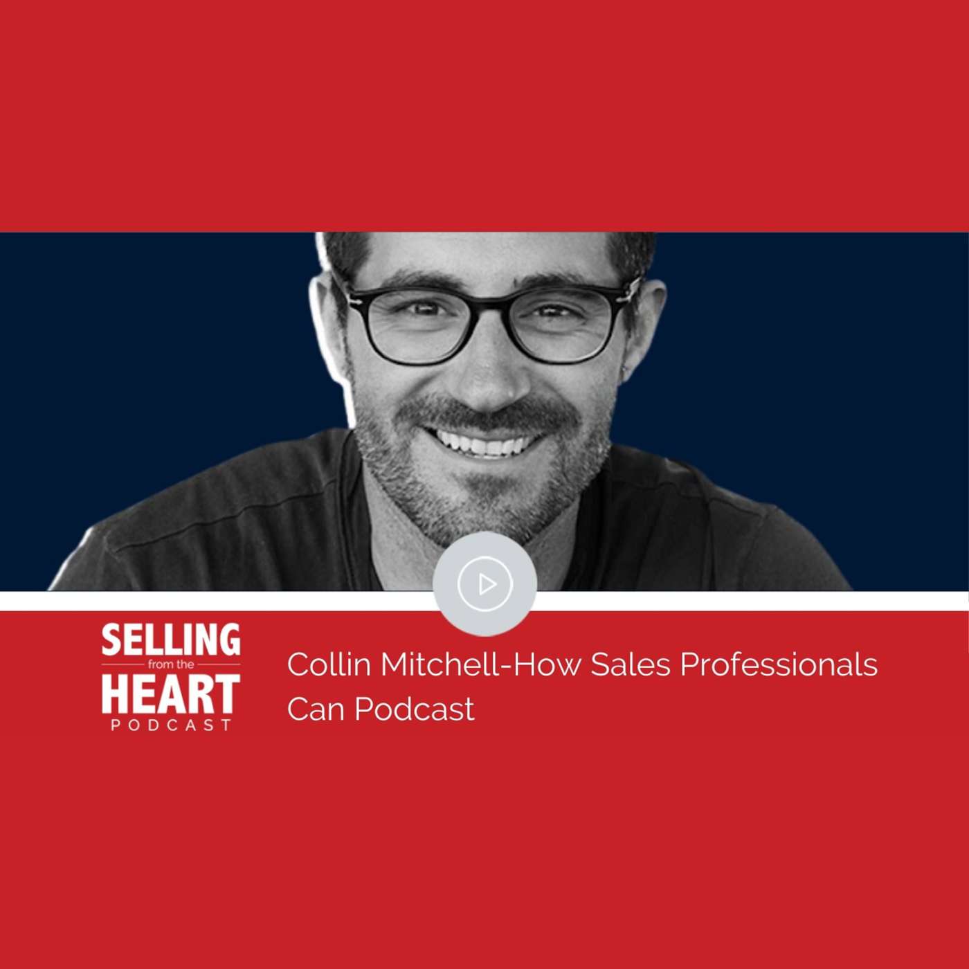 Selling From the Heart Podcast