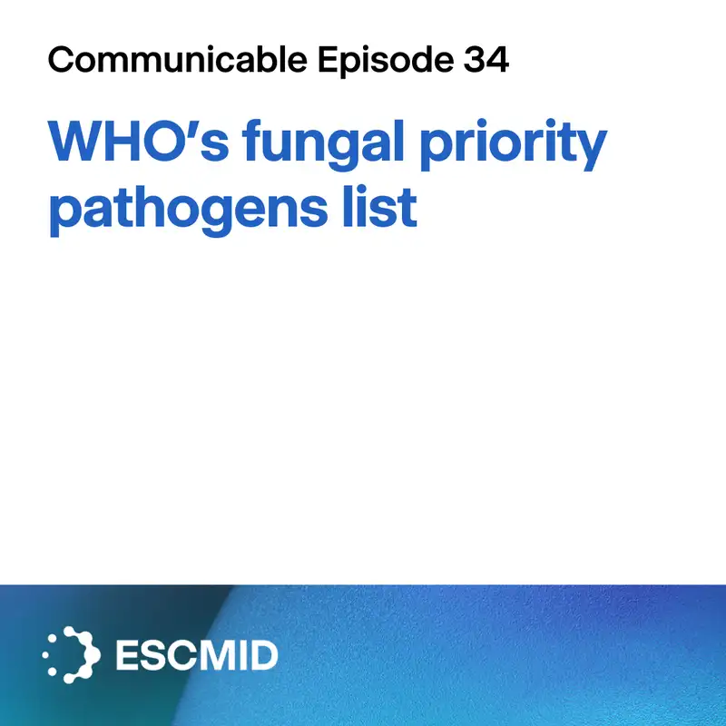 Communicable E34: WHO's Fungal Priority Pathogens List