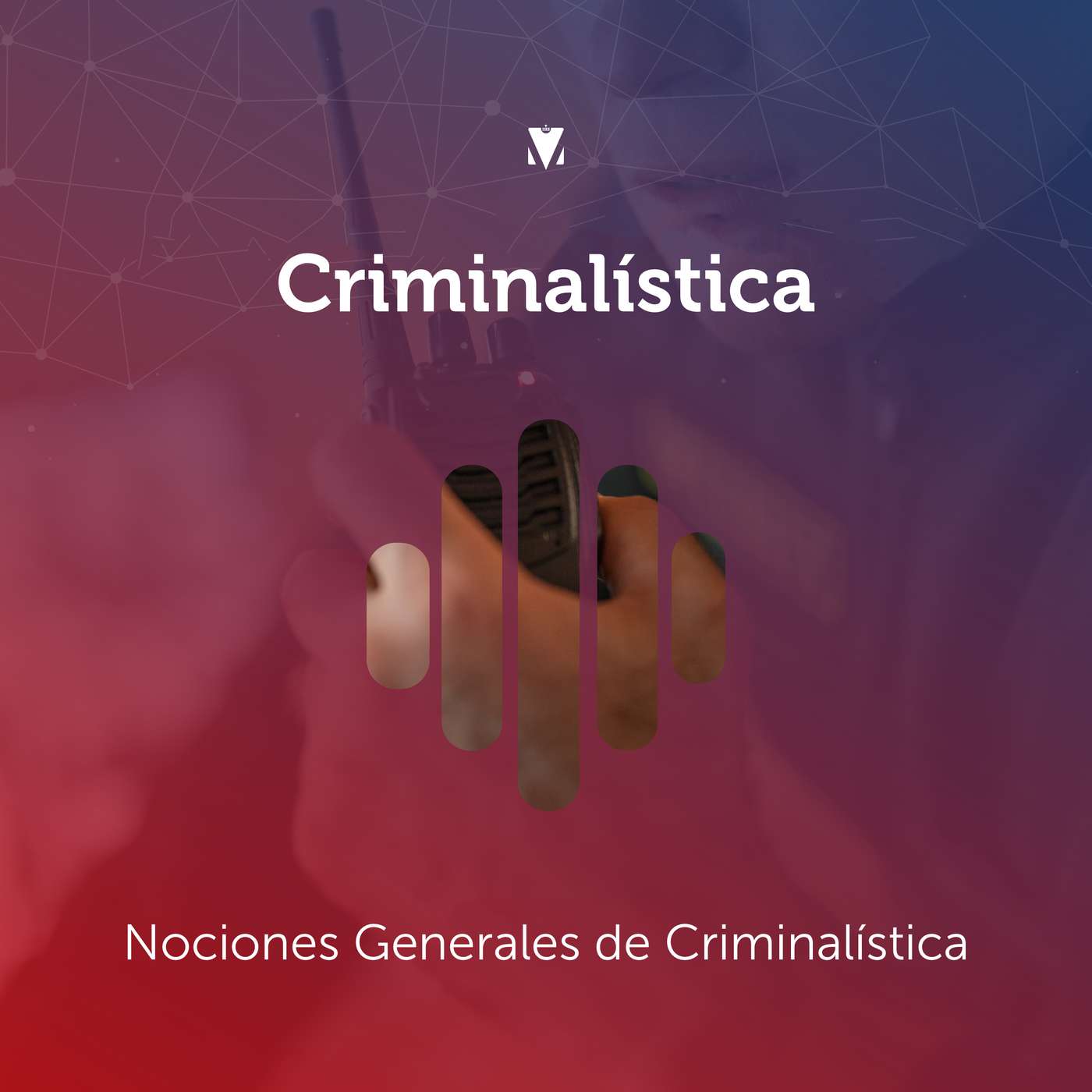 1 - CRIMINALÍSTICA: Nociones Generales de Criminalística episode artwork