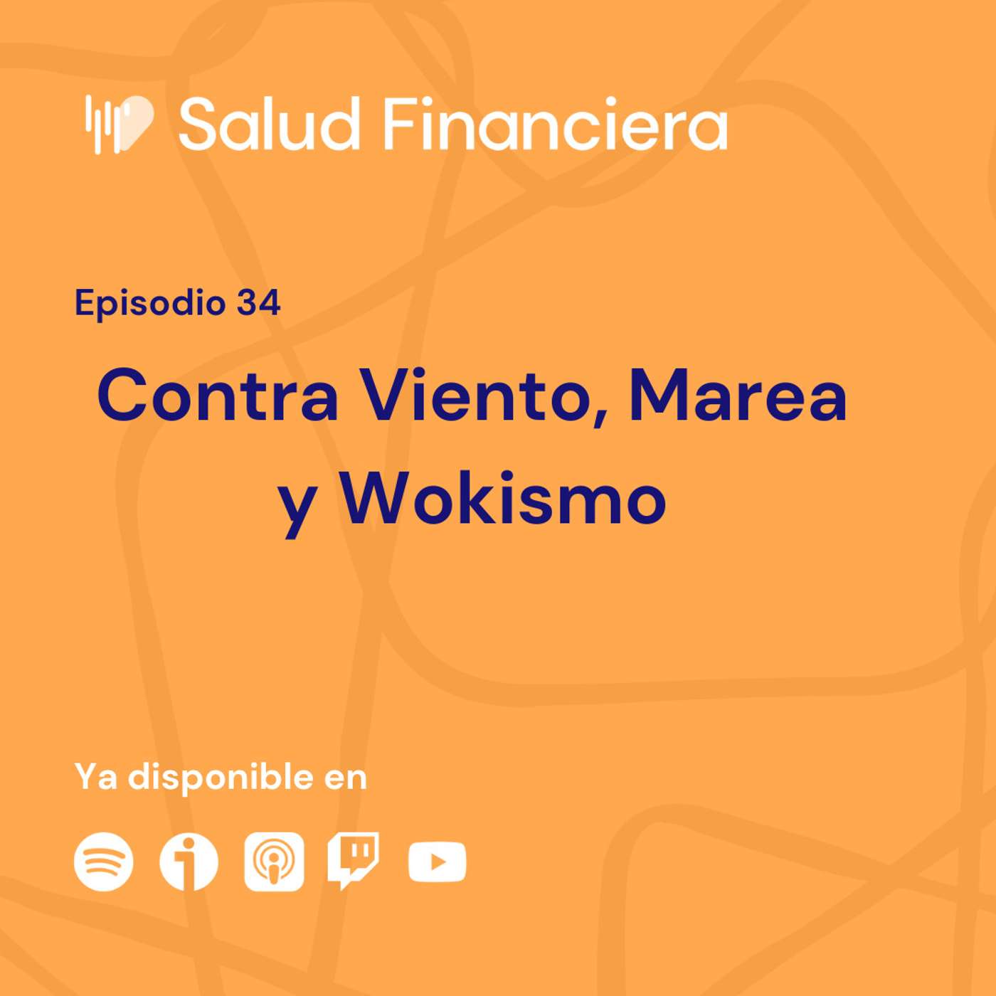 Salud Financiera #34: Contra Viento, Marea y Wokismo