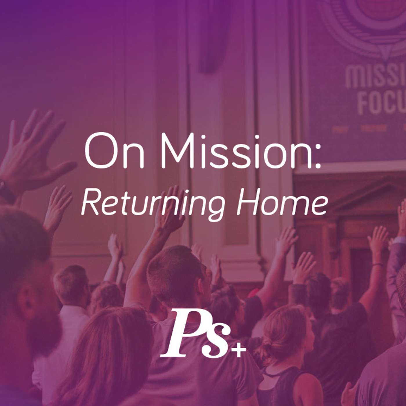 On Mission: Returning Home