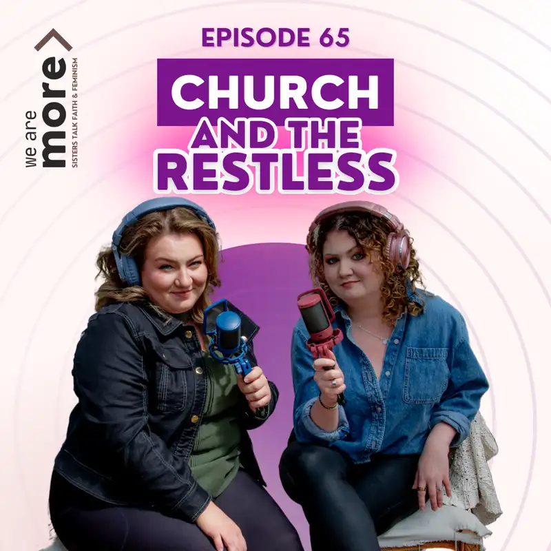 Ep. 65: The Church and the Restless