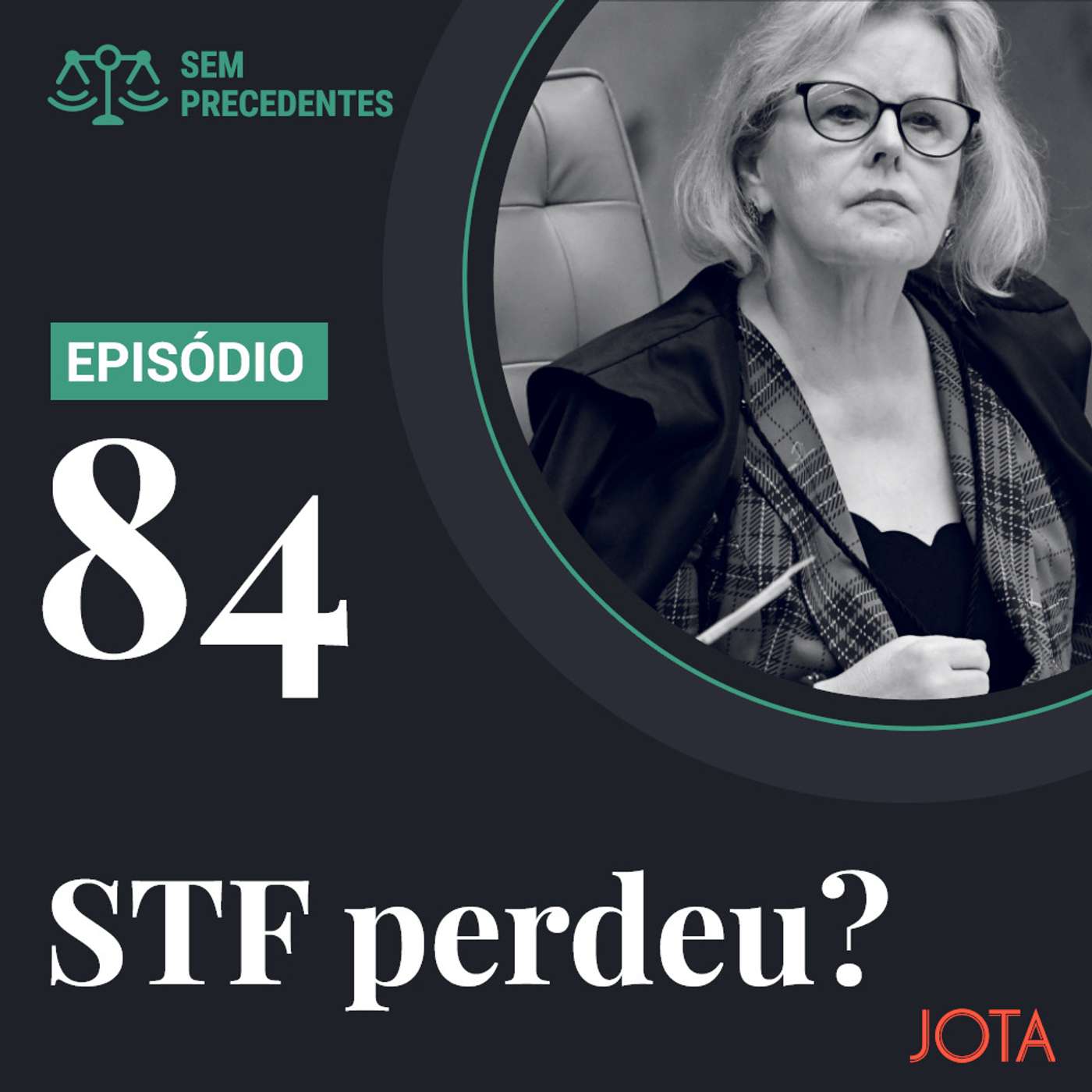 Derrota ou vitória política? A estratégia bem sucedida de Rosa Weber I Sem Precedentes #84