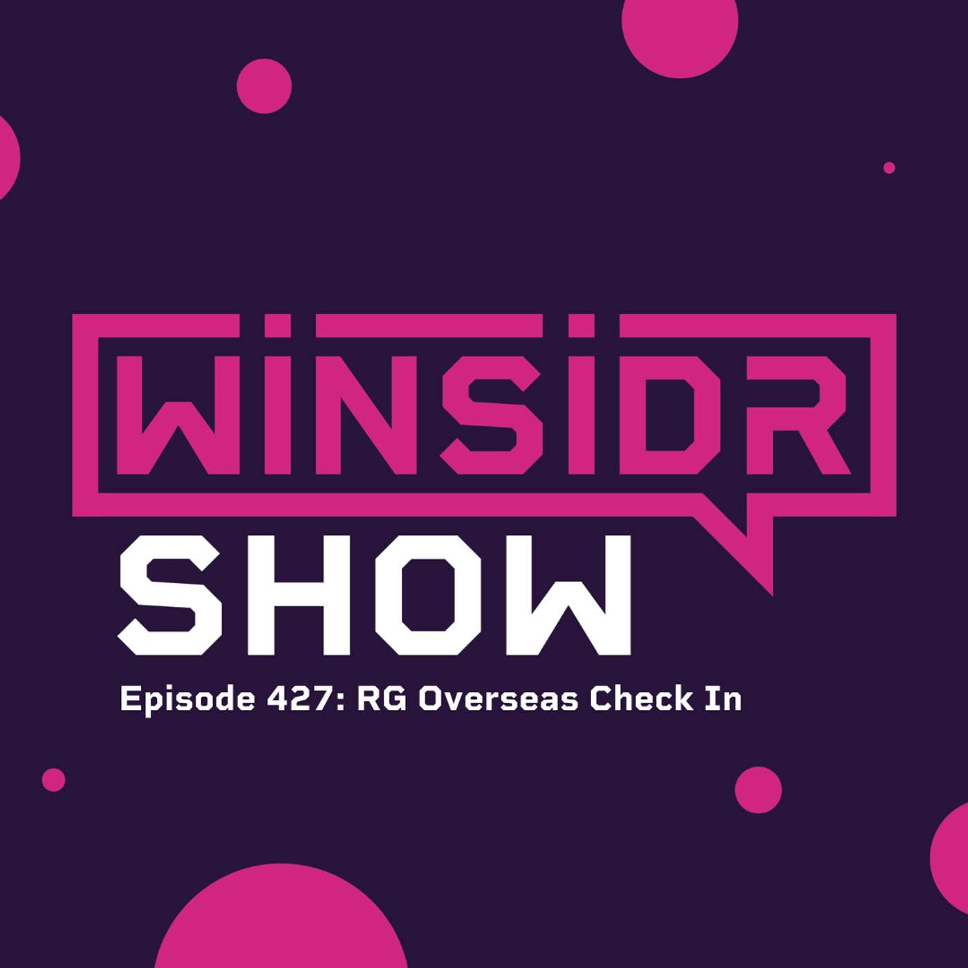 Winsidr Show - RG Overseas Check In