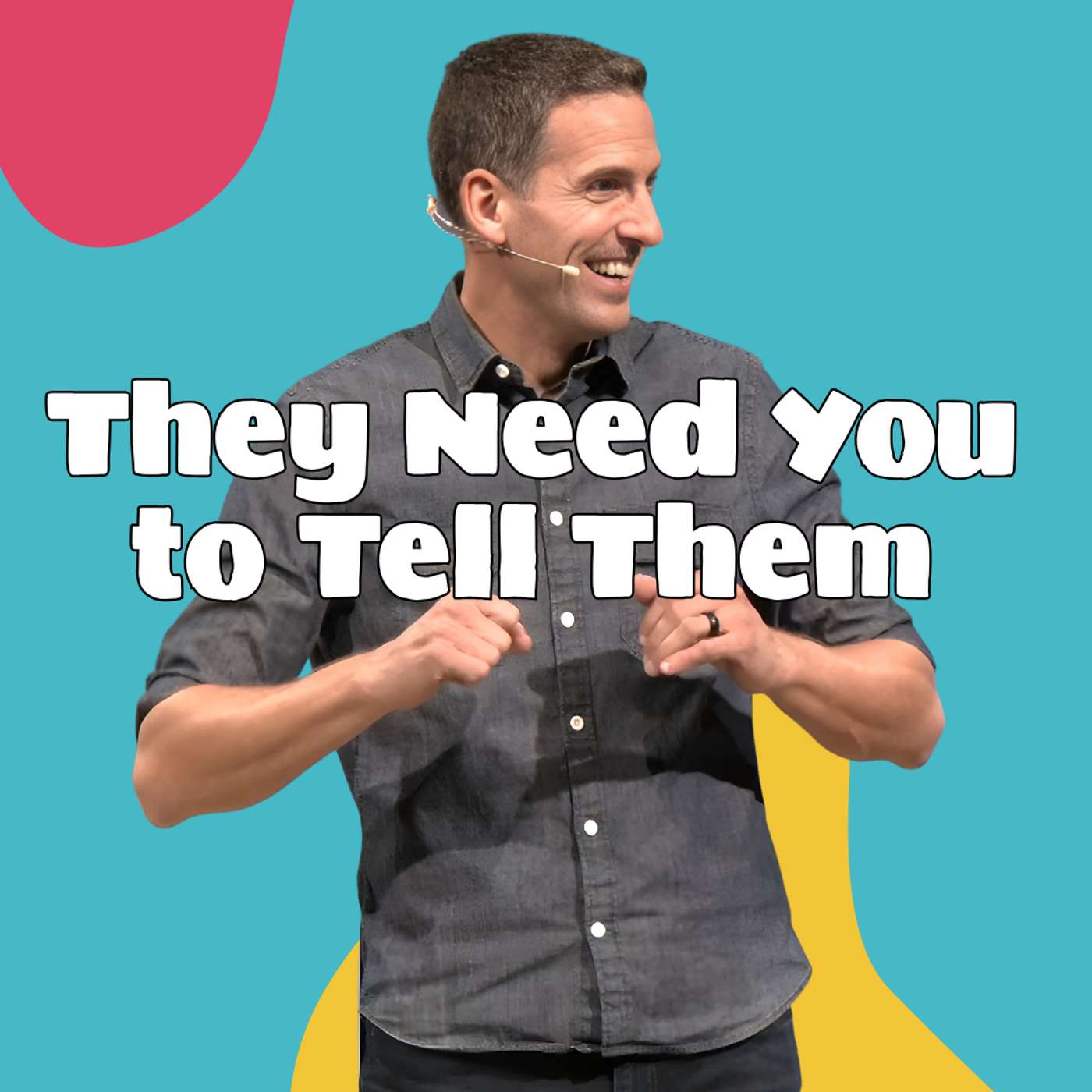 They Need You to Tell Them (Let’s Go 1 - Pastor Mike) They Need You to Tell Them (Let’s Go 1 - Pastor Mike)
