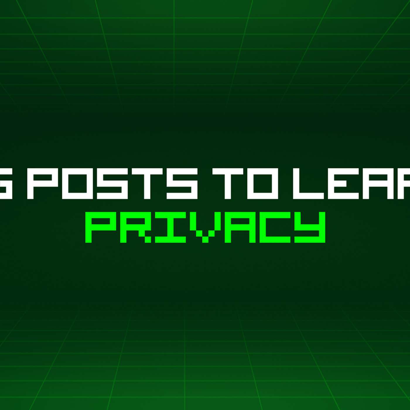500 Blog Posts To Learn About Privacy