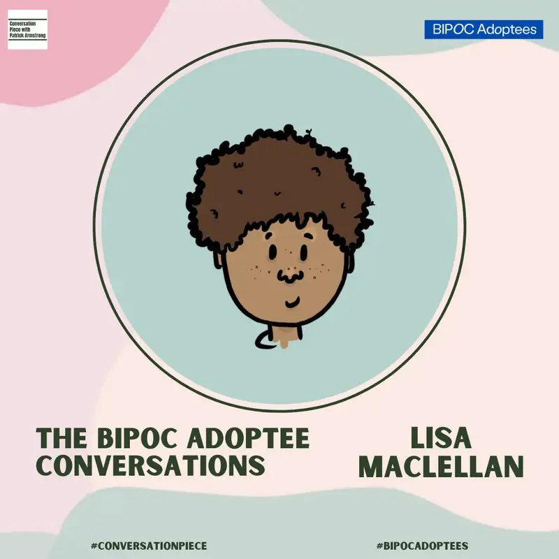Lisa MacLellan - The BIPOC Adoptee Conversations