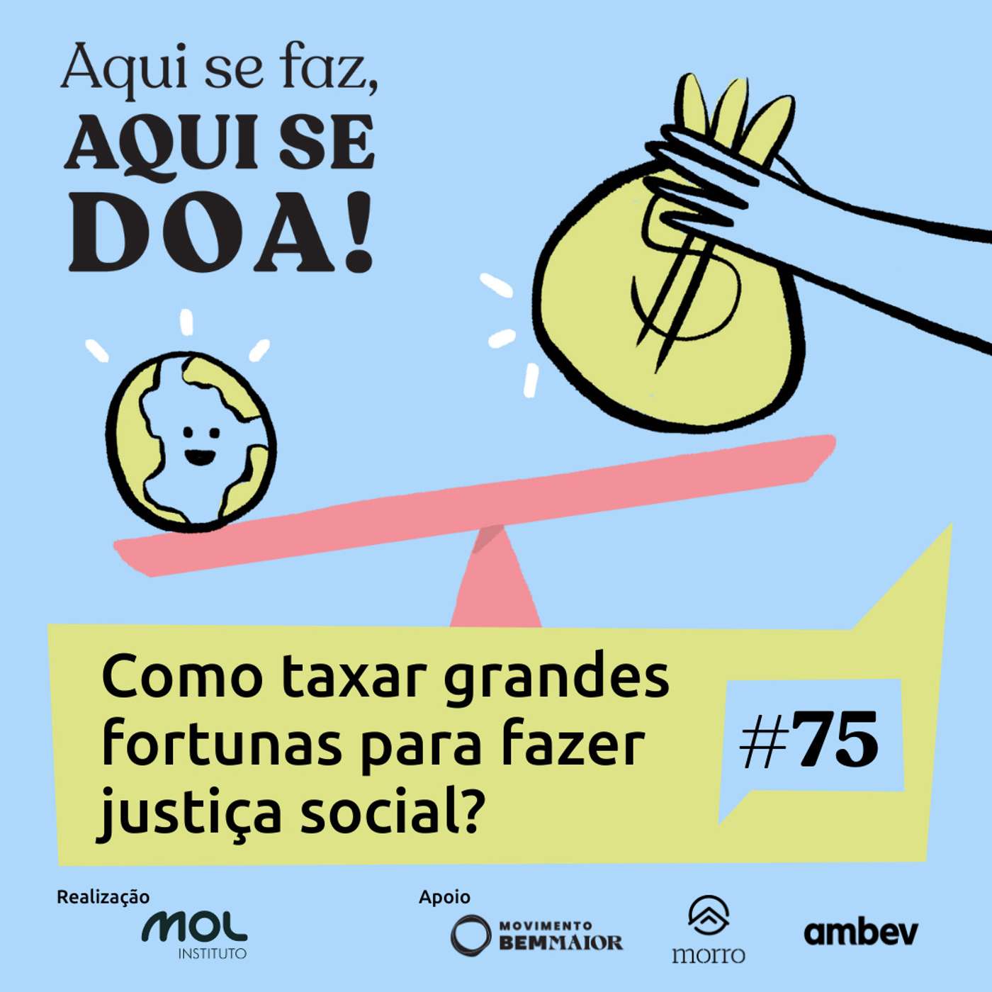 Aqui se Faz, Aqui se Doa