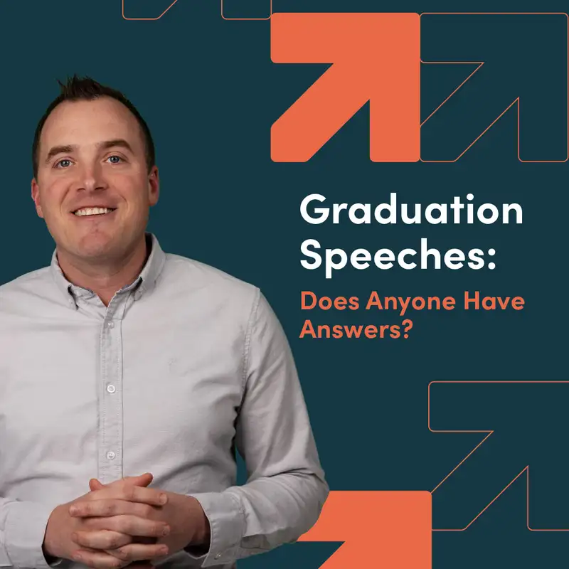 Graduation Speeches: Does Anyone Have Answers?