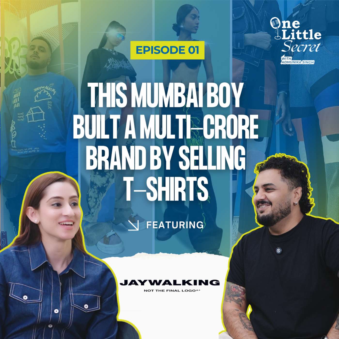 How to Start a Streetwear Fashion Business Ft. Jaywalking | EP 01 | OLS with Adhunika Singh episode artwork