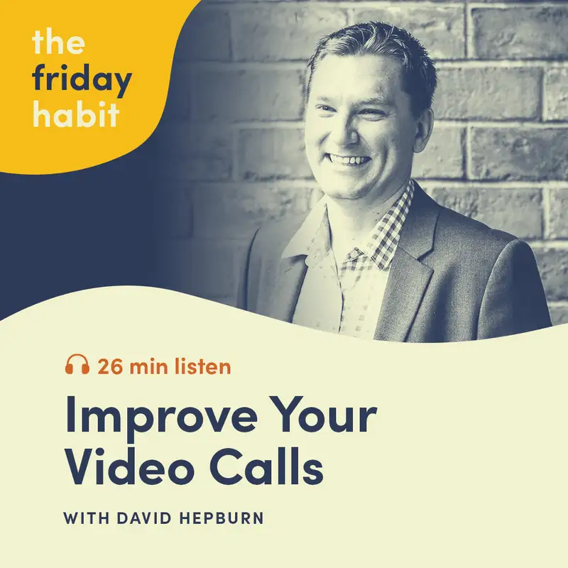  Improve Your Video Calls with David Hepburn