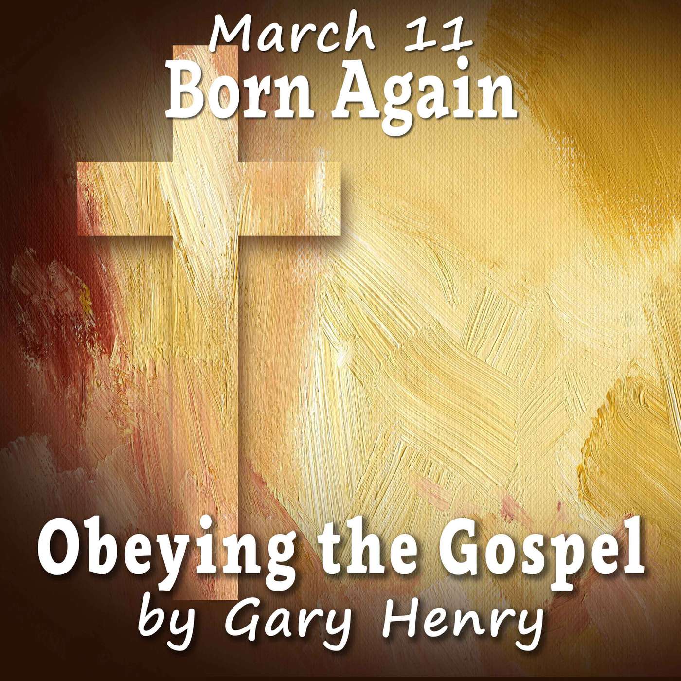 Born Again (March 11)
