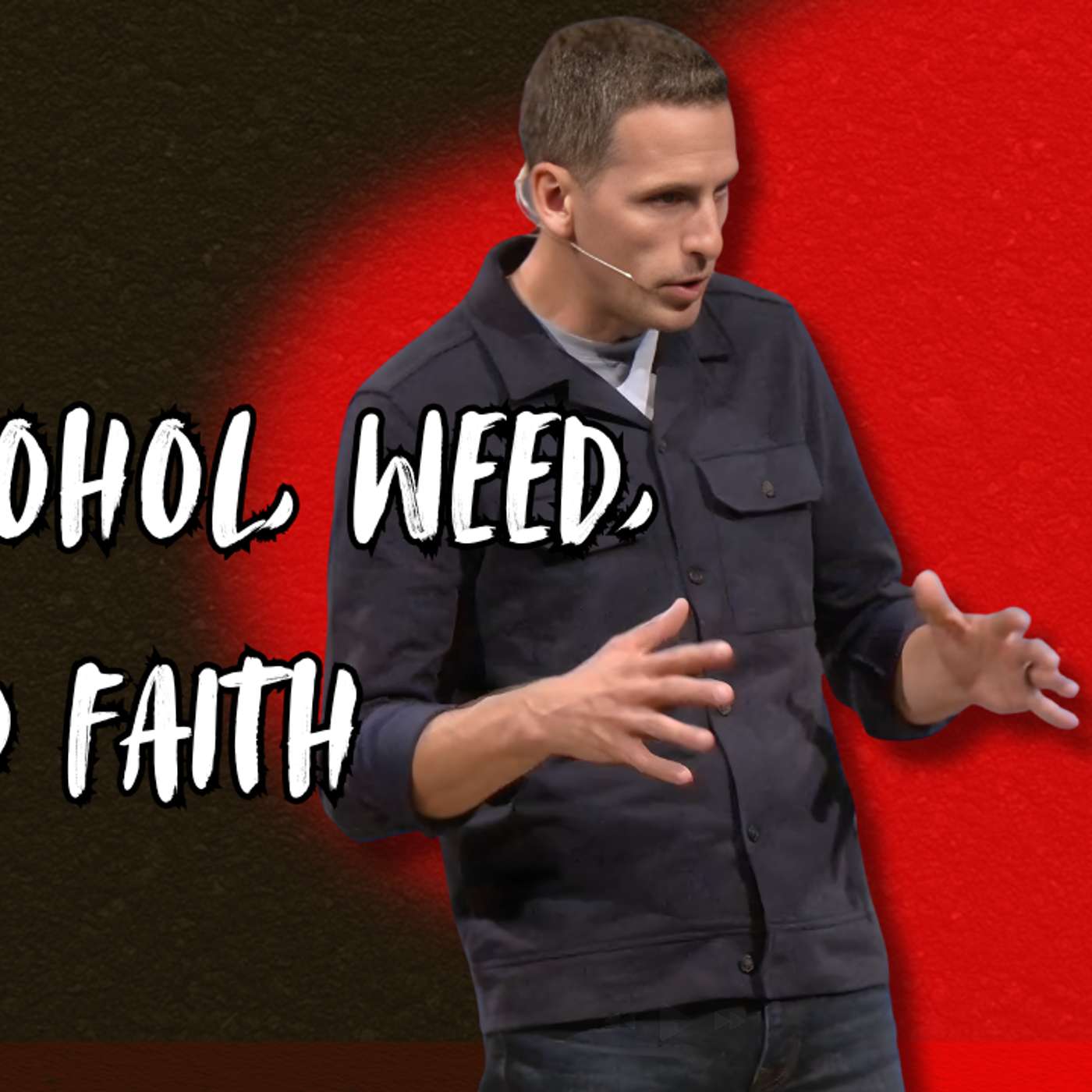 Alcohol, Weed, and Faith (Can a Christian 5 - Pastor Mike) Alcohol, Weed, and Faith (Can a Christian 5 - Pastor Mike)