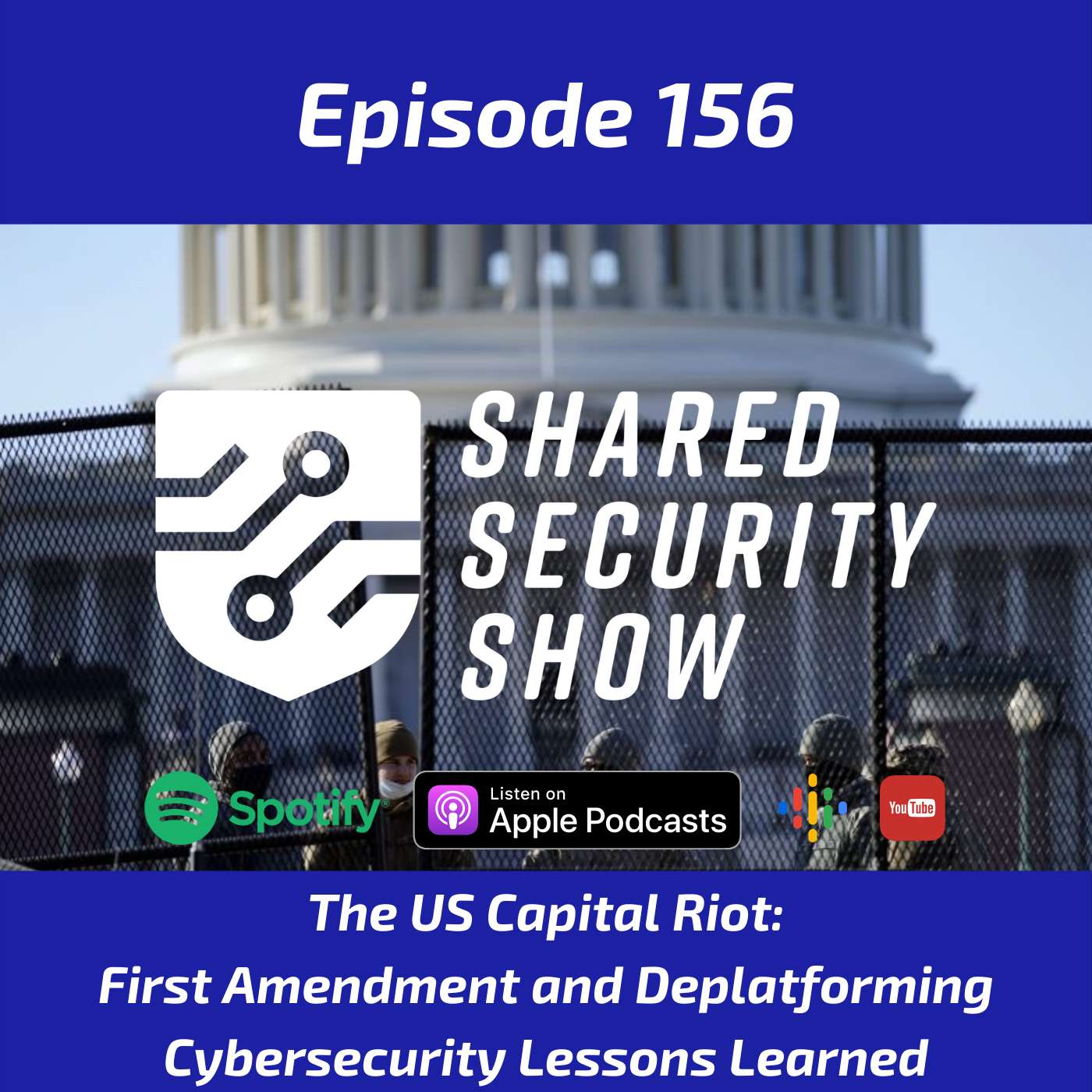 The Capital Riot: First Amendment and Deplatforming, Cybersecurity Lessons Learned episode artwork