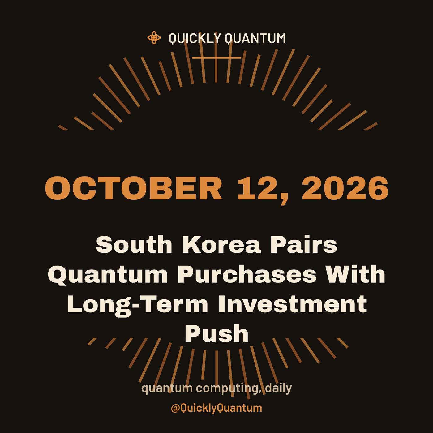 South Korea Pairs Quantum Purchases With Long-Term Investment Push — October 12, 2026