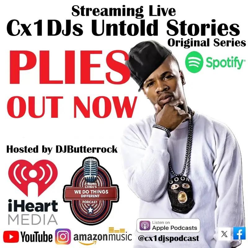 Cx1DJs We Do Things Different Podcast "Untold Stories of Plies" hosted by DJButterrock