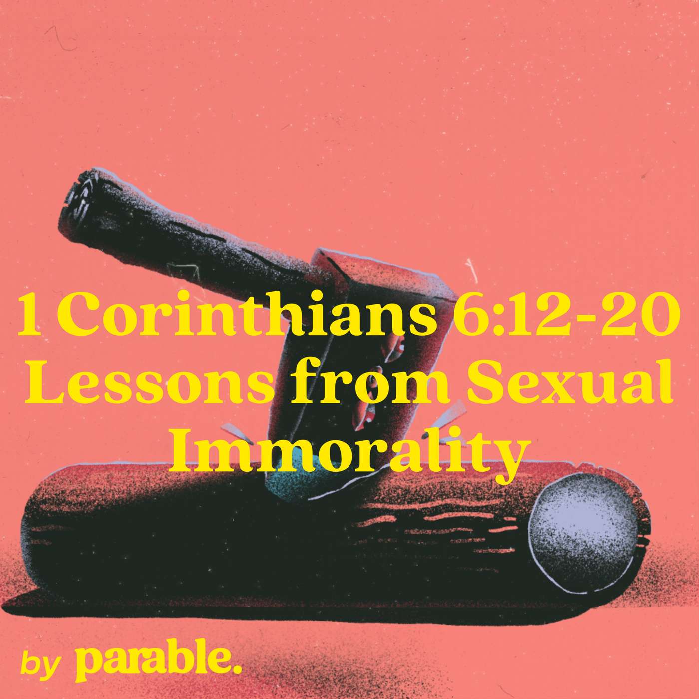 1 Corinthians Part 24: Lessons from Sexual Immorality [1 Corinthians 6:12-20] episode artwork