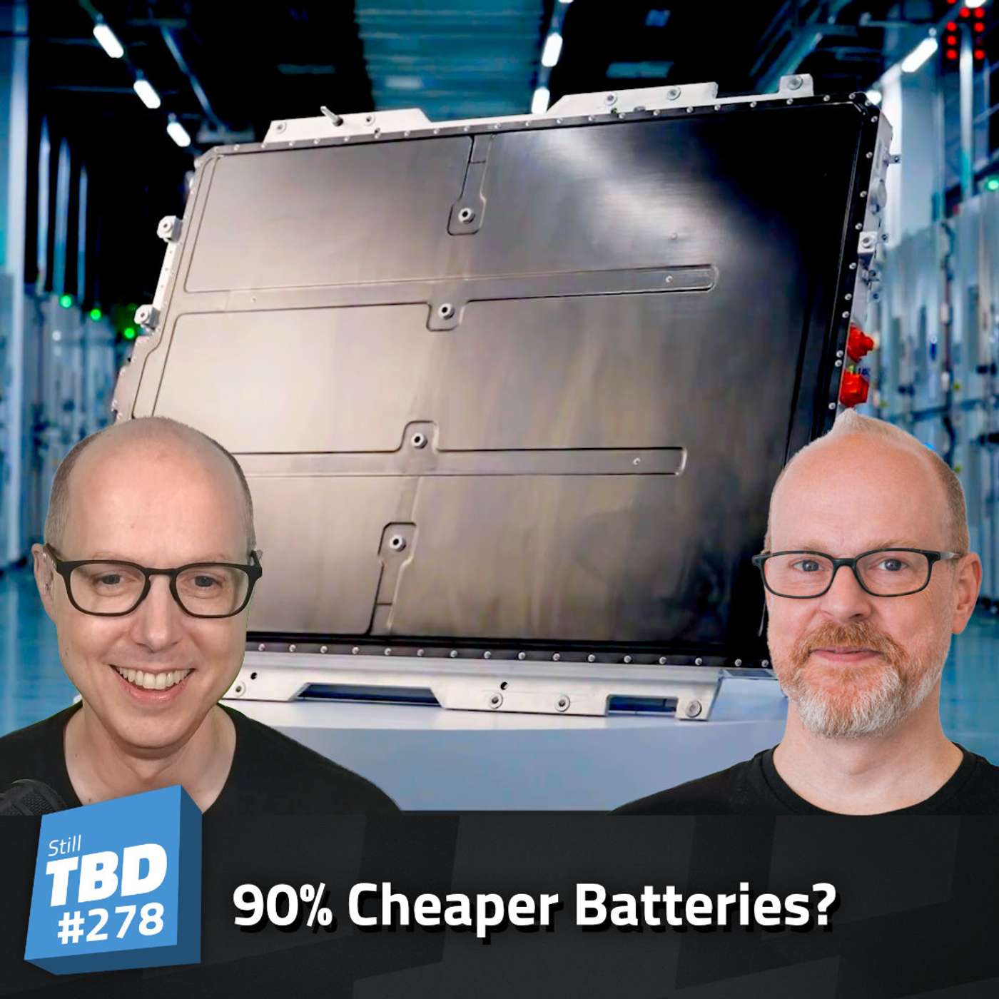278: The Super Cheap Battery Revolution 278: The Super Cheap Battery Revolution