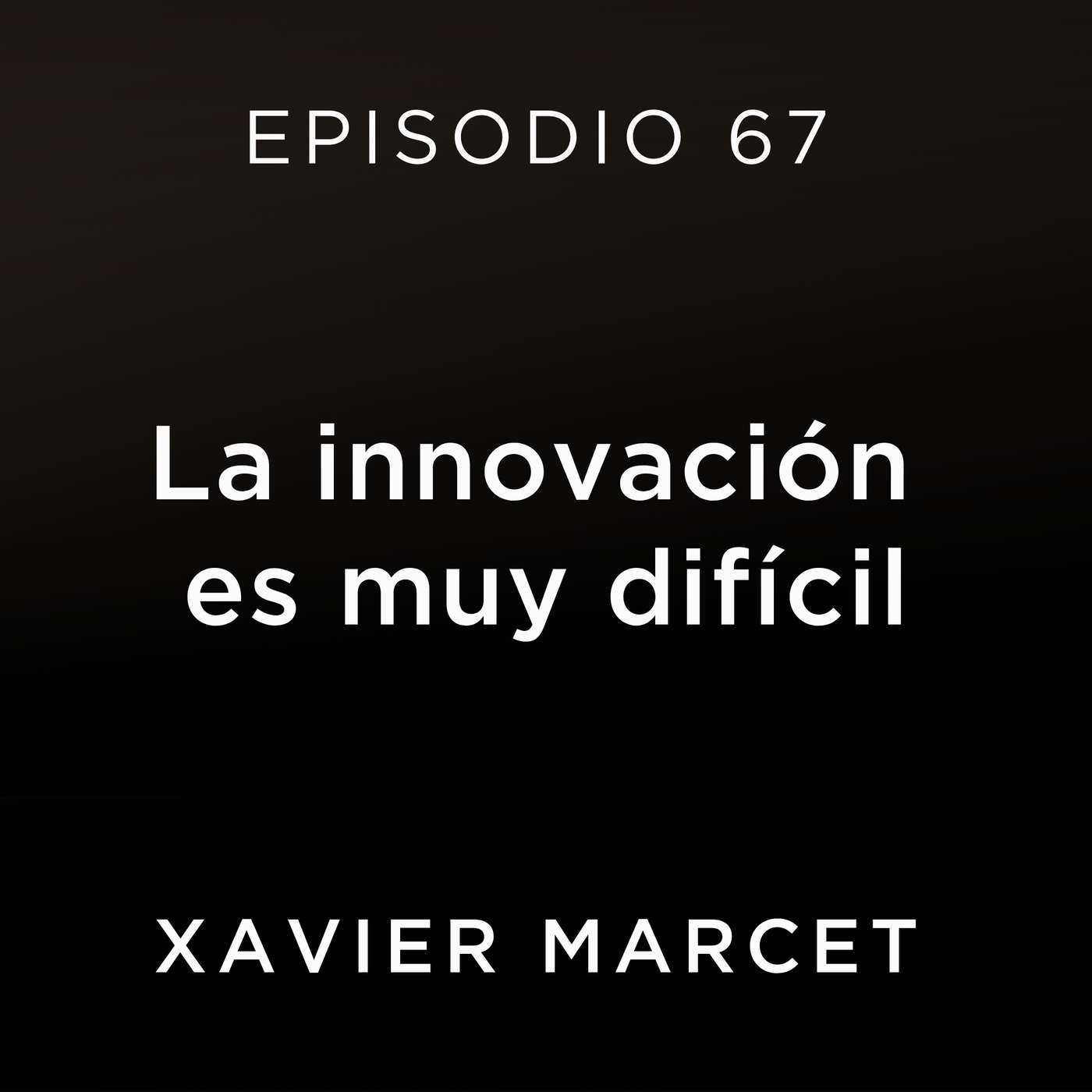 La innovación es muy difícil episode artwork