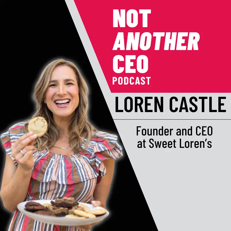 Innovation and Integrity - Loren Castle - Not Another CEO Podcast - Episode #4