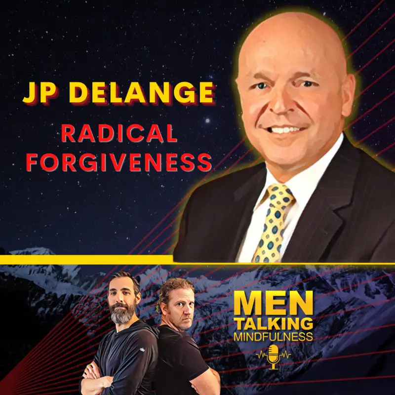 JP Delange: Radical Forgiveness for Healing Trauma; Victimhood to Empowerment