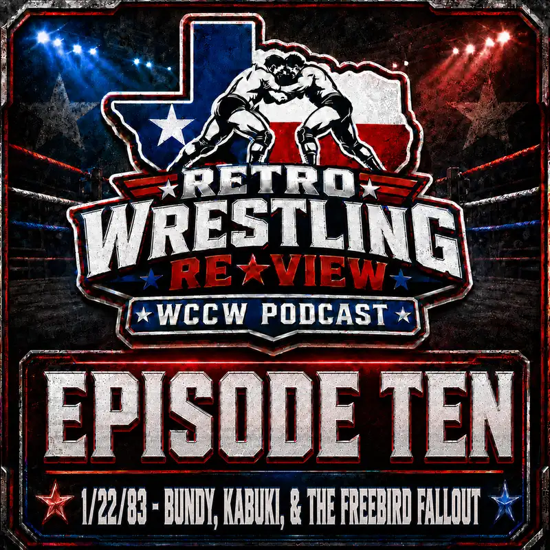 RWR WCCW Podcast Ep. 10 (1/22/83) Bundy, Kabuki, & the Freebird Fallout