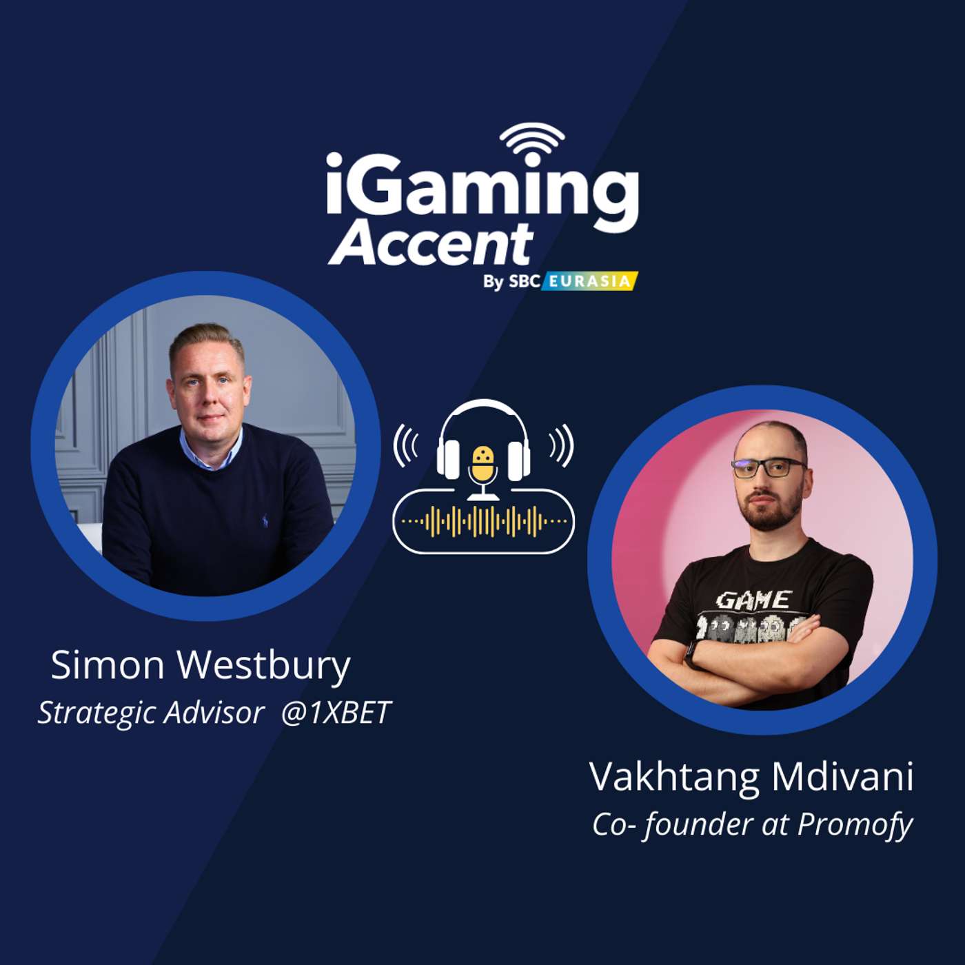 iGaming Accent with Simon Westbury - Strategic Advisor @1XBET iGaming Accent with Simon Westbury - Strategic Advisor @1XBET