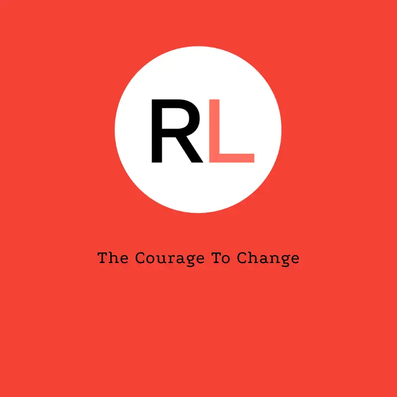 The Courage To Change