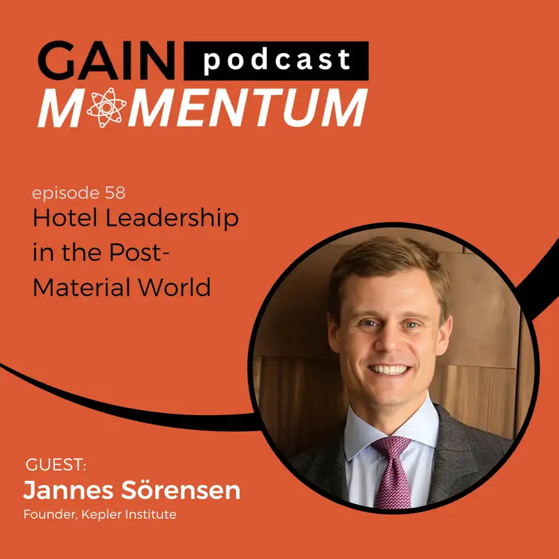 Hotel Leadership in the Post-Material World | with Jannes Sörensen
