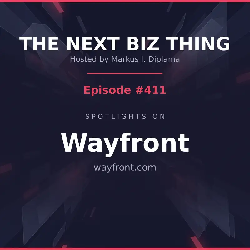 Next Biz Thing #411 wayfront.com