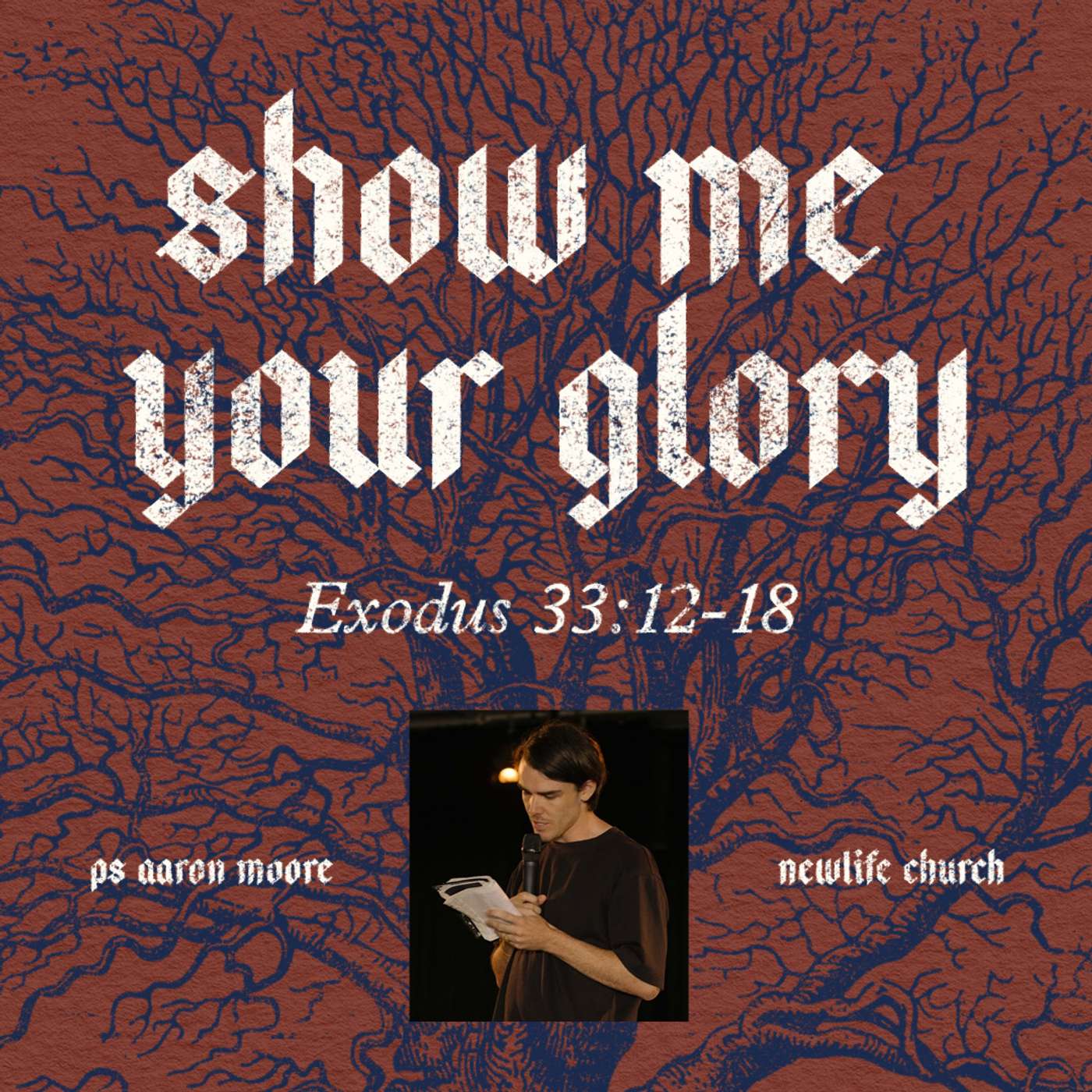 Exodus: Show Me Your Glory (33:28-18)