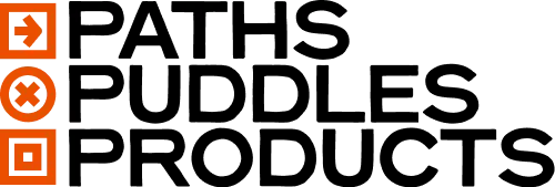 Paths, Puddles, Products