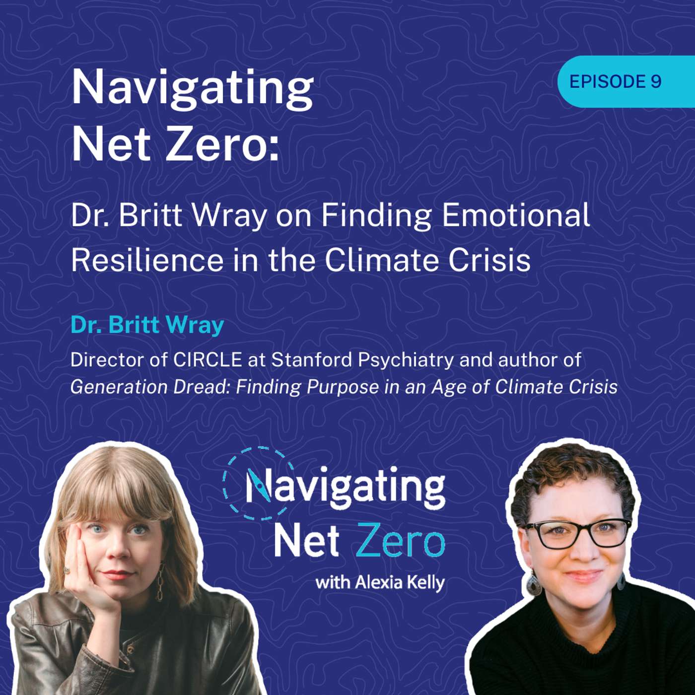 Navigating Net Zero: Dr. Britt Wray on Finding Emotional Resilience in the Climate Crisis