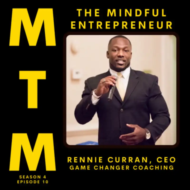 The Mindful Entrepreneur with Rennie Curran, Former NFL Player turned Successful Mindful Entrepreneur