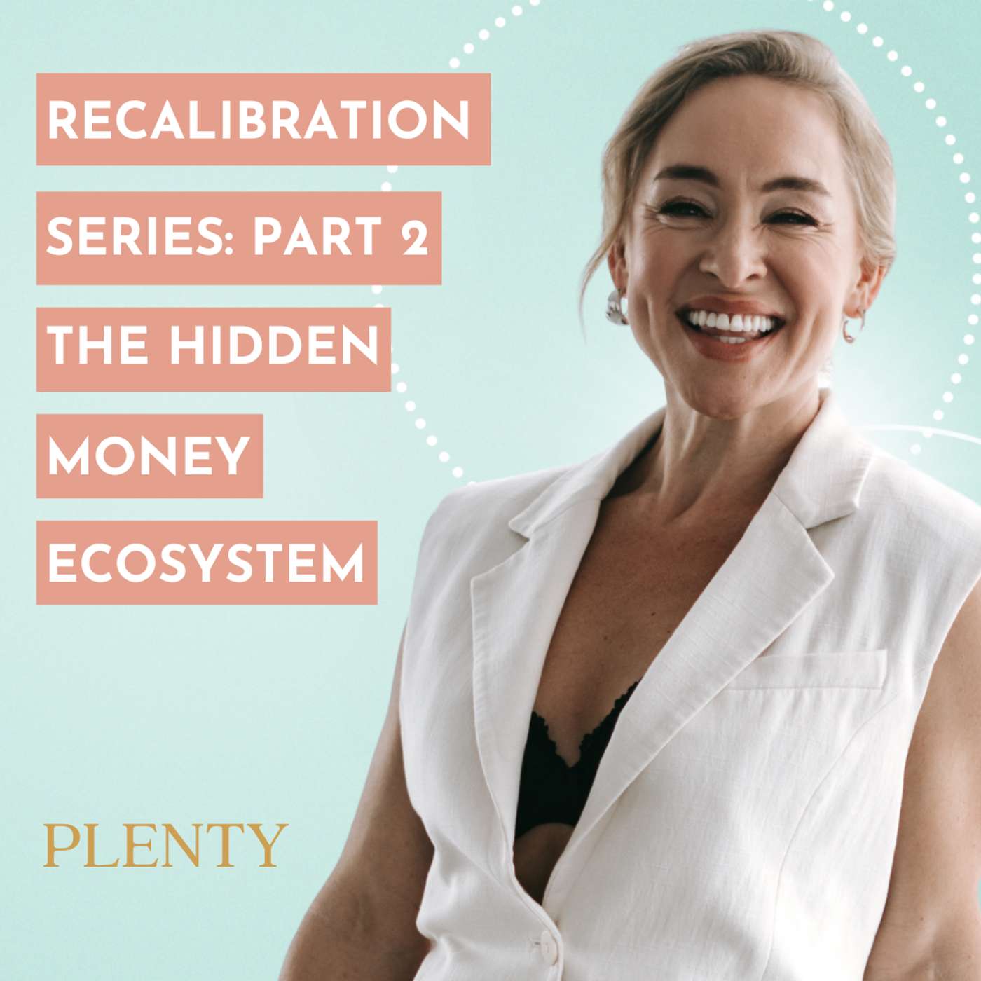 151. The Hidden Money Ecosystem – And What State Yours Is In (The Recalibration Part 2)